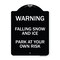 Signmission Falling Snow and Ice Park Your Own Risk Heavy-Gauge Aluminum Sign, 24" H, BW-1824-24026 A-DES-BW-1824-24026 - alternate 1